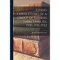 Living Expenditures of a Group of Illinois Farm Families, 1930, 1931, 1932 - Paperback