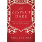 The Respect Dare: 40 Days to a Deeper Connection with God and Your Husband - Paperback