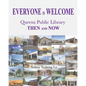 Everyone Is Welcome: Queens Public Library Then and Now - Paperback