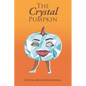 The Crystal Pumpkin - Paperback
