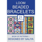 Loom Beaded Bracelets. Book of Patterns 1: 21 Projects - Paperback