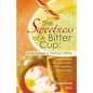 The Sweetness of A Bitter Cup: Journey of A Pastor's Wife - Paperback