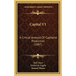 Capital V1: A Critical Analysis Of Capitalist Production (1887) - Hardcover