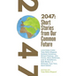 2047 Short Stories from Our Common Future - Paperback