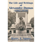 The Life and Writings of Alexandre Dumas (1802-1870) - Paperback