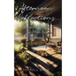 Afternoon Reflections: Poetry and Brief Observations from a Blessed Life - Hardcover