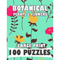 Botanical Plants & Flowers Large Print 100 Puzzles Word Search: English Version for teens and adults - Paperback