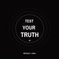 Test Your Truth: Your Call To Action! - Paperback