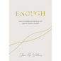 Enough: Learning to Simplify Life, Let Go and Walk the Path That's Truly Ours - Hardcover