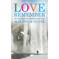 Love, Remember: 40 Poems of Loss, Lament and Hope - Hardcover