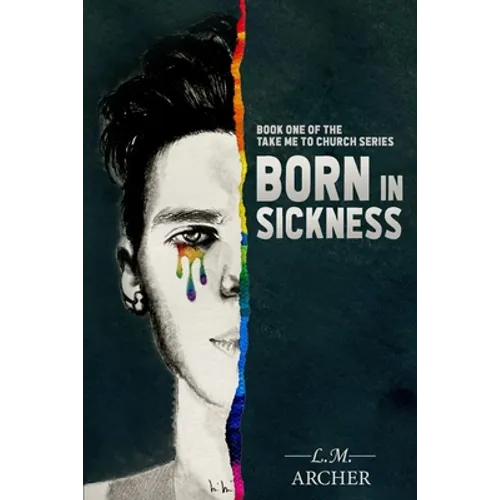 Born in Sickness: Book One of the Take me to Church Series - Paperback