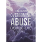 Overcoming Abuse Embracing Peace Vol I - Hardcover