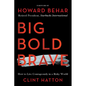 Big Bold Brave: How to Live Courageously in a Risky World - Paperback