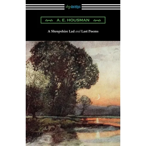 A Shropshire Lad and Last Poems - Paperback
