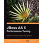 Jboss as 5 Performance Tuning - Paperback