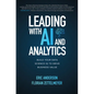 Leading with AI and Analytics: Build Your Data Science IQ to Drive Business Value - Hardcover
