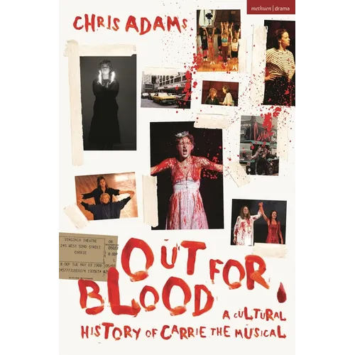 Out for Blood: A Cultural History of Carrie the Musical - Paperback