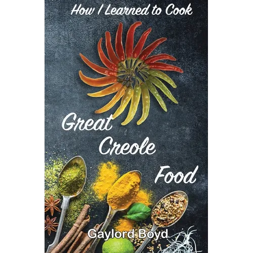 How I Learned to Cook Great Creole Food - Paperback