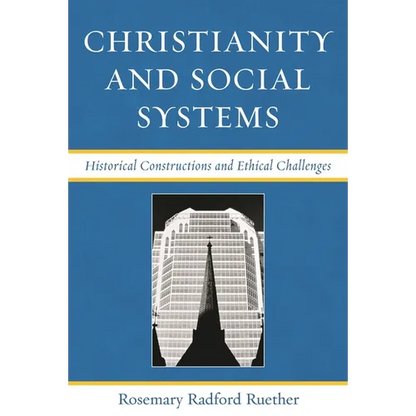 Christianity and Social Systems: Historical Constructions and Ethical Challenges - Paperback