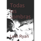 Todas las sombras - Paperback