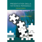 Presentation Skills for Technical Professionals - Paperback