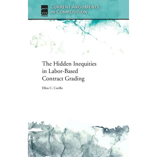 The Hidden Inequities in Labor-Based Contract Grading - Paperback