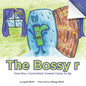The Bossy r: How the r Controlled Vowels Came to Be - Paperback