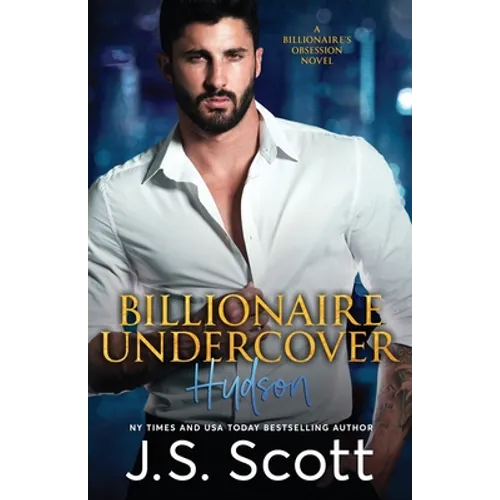 Billionaire Undercover: The Billionaire's Obsession Hudson - Paperback