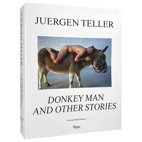 Juergen Teller: Donkey Man and Other Stories - Hardcover
