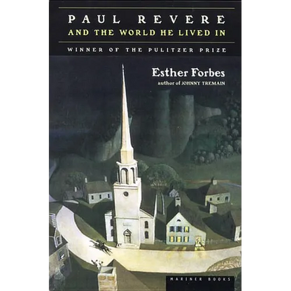 Paul Revere and the World He Lived in: Winner of the Pulitzer Prize - Paperback
