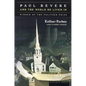Paul Revere and the World He Lived in: Winner of the Pulitzer Prize - Paperback