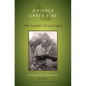 Fierce Green Fire: The Life and Legacy of Aldo Leopold - Paperback