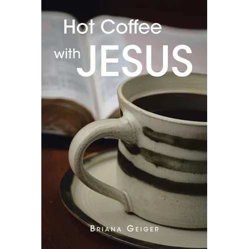 Hot Coffee with JESUS - Paperback
