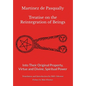 Martinez de Pasqually - Treatise on the Reintegration of Beings Into Their Original Property, Virtue and Divine, Spiritual Power - Hardcover