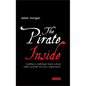 The Pirate Inside: Building a Challenger Brand Culture Within Yourself and Your Organization - Hardcover