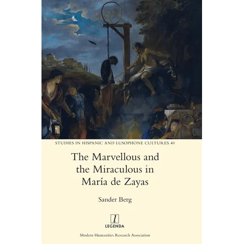 The Marvellous and the Miraculous in María de Zayas - Hardcover