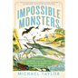 Impossible Monsters: Dinosaurs, Darwin, and the Battle Between Science and Religion - Paperback