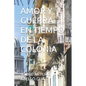 Amor Y Guerra En Tiempo de la Colonia - Paperback