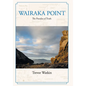 Wairaka Point: The Paradox of Truth - Hardcover