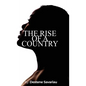 The Rise of a Country - Hardcover