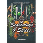 Unique Homemade Seasonings and Spices Cookbook: Seasoning Recipes to Enhance the Flavor of Your Meals - Paperback