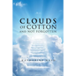 Clouds of Cotton and Not Forgotten - Paperback