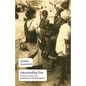 Haunted by Fire: Essays on Caste, Class, Exploitation and Emancipation - Paperback