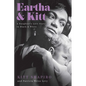 Eartha & Kitt: A Daughter's Love Story in Black and White - Hardcover