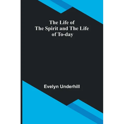 The Life of the Spirit and the Life of To-day - Paperback