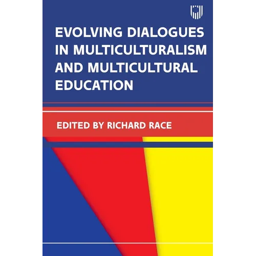 Evolving Dialougues in Multicuturalism and Multicultural Education - Paperback