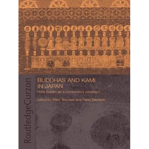 Buddhas and Kami in Japan: Honji Suijaku as a Combinatory Paradigm - Paperback