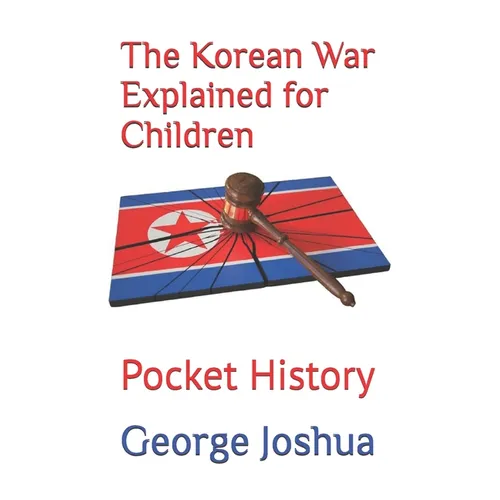 The Korean War Explained for Children: Pocket History - Paperback