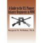 A Guide to the U.S. Pioneer infantry Regiments in WWI - Paperback