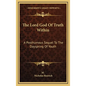 The Lord God of Truth Within: A Posthumous Sequel to the Dayspring of Youth - Hardcover